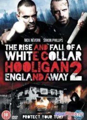 Хулиган с белым воротничком 2: Далеко от Англии (2013)