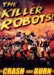 Роботы-убийцы! Разрушить и сжечь (2016)