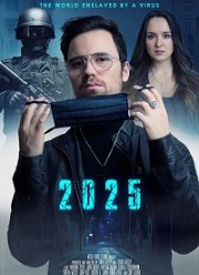 2025: Мир, который поработил вирус (2021)